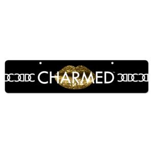 XR903-Charmed Charmed Display Sign